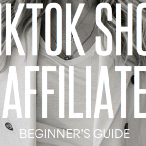 TikTok Shop Affiliate Mini Course – QuickStart Guide TikTok Shop